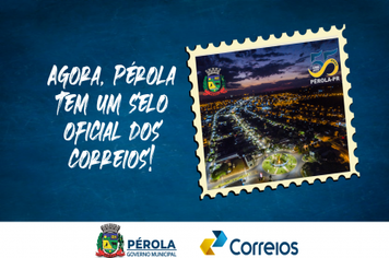 CORREIOS LANÇAM SELO OFICIAL DO MUNICÍPIO DE PÉROLA-PR.